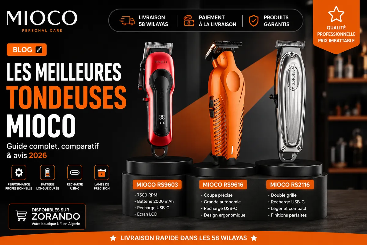 Meilleures Tondeuses MIOCO en Algérie 2026 : RS9603 vs RS9616 vs RS2116 | Test ZORANDO